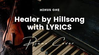 Healer by Hillsong  Key of A  Karaoke  Minus One with LYRICS  Piano cover [upl. by Arah]