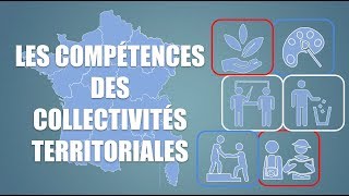 Les compétences des Collectivités Territoriales  CollectivitésTerritoriales E02 [upl. by Hsara]