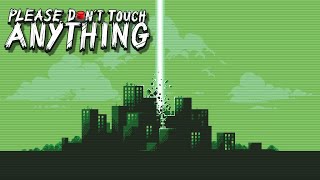 Please Dont Touch Anything  I didnt touch a thing [upl. by Leake]