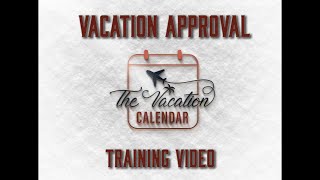 TheVacationCalendarcom  Vacation Approval Training [upl. by Ynez174]