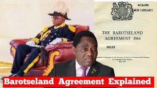 The Barotseland Agreement Explained in simple terms 🔥 [upl. by Lorrimor]