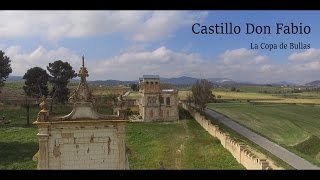 Castillo Don Fabio La Copa de Bullas [upl. by Cid]