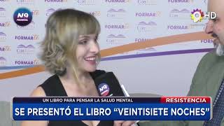 N9 FEDERAL  SE PRESENTÓ EL LIBRO “VEINTISIETE NOCHES” DE NATALIA ZITO  RESISTENCIA [upl. by Hurty267]