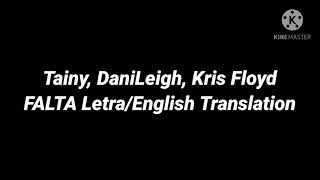 Tainy DaniLeigh Kris Floyd FALTA LetraEnglish Translation [upl. by Atenahs]