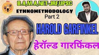 ETHNOMETHODOLOGY 2 HAROLD GARFINKEL  ALL ABOUT SOCIOLOGY [upl. by Elokyn]