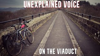 Unexplained voice on the viaduct… [upl. by Artkele373]