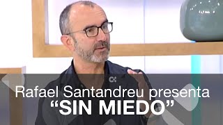 Rafael Santandreu presenta su libro quotSin Miedoquot [upl. by Oigaib]