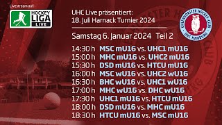 UHC Live  18 Juli Harnack Turnier  wU16mU16 Samstag 6 Januar 2024 Teil 2 [upl. by Kacie]