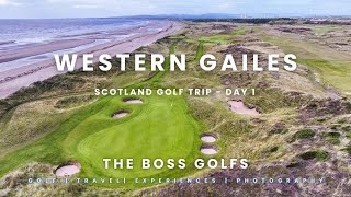 The Boss Golfs Scotland  Western Gailes  Day 1 [upl. by Martha]