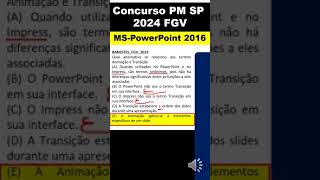 MSPowerPoint 2016  transição e animação powerpoint  Concurso PM SP 2024 FGV powerpoint [upl. by Anauq297]