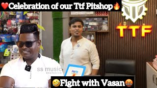 🤬Fight With Vasan😡❤️Celebration of our Aj ampTtf Pitshop🔥 Aj Squad  Ajees [upl. by Olnay]