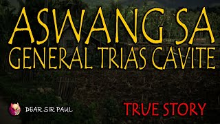 ASWANG SA GENERAL TRIEAS CAVITE  TRUE ASWANG STORY [upl. by Lanuk114]