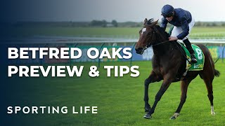 2024 Betfred Oaks Tips and best bets preview for the Epsom Classic [upl. by Corbett634]