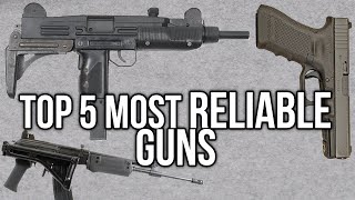 Top 5 Most Reliable Guns  TFBTV [upl. by Nnek]