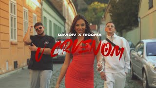 DAVIDiv x RICCMA  U CRVENOM REMIX OFFICIAL VIDEO [upl. by Leahcimsemaj]