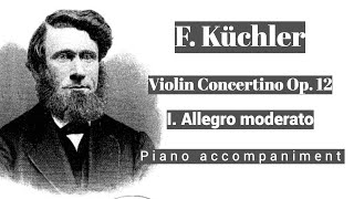 Küchler  Violin Concertino Op 12  I Allegro moderato  Piano Accompaniment [upl. by Ayal481]