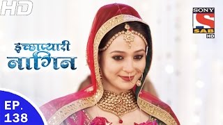 Icchapyaari Naagin  इच्छाप्यारी नागिन  Ep 138  6th Apr 2017 [upl. by Lilllie]