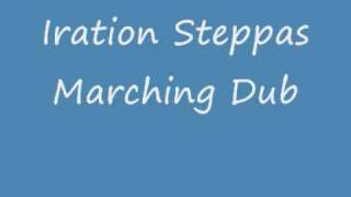 Iration Steppas  Marching Dub [upl. by Llerrom]