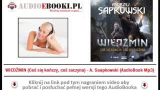 WIEDŹMIN  AUDIOBOOK MP3  Coś się kończy coś się zaczyna  Andrzej Sapkowski [upl. by Lleze]