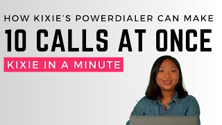 How to 10x your outbound calls with the Kixie PowerDialer [upl. by Garth]