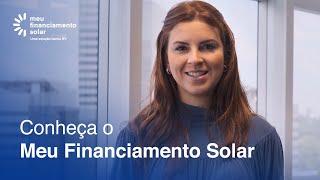 Conheça o Meu Financiamento Solar [upl. by Thordia]