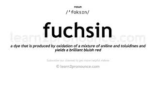 How to pronounce Fuchsin  English pronunciation [upl. by Yrtnej102]