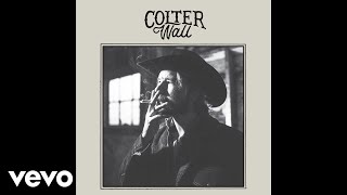 Colter Wall  Thirteen Silver Dollars Audio [upl. by Assiar492]