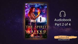 The Spirit Walker Part 2 of 4 Tessa Lamar Book 4 Free Paranormal RomanceUrban Fantasy Audiobook [upl. by Annalise]