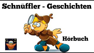 Schnüffler  Geschichten  Kinderhörbuch  Kostenlos anhören [upl. by Lledo]