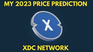 XDC My 2023 Price Prediction for XDC NETWORK [upl. by Mauldon]