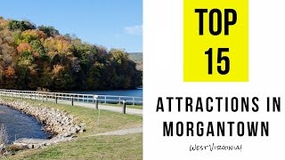 Top 15 Tourist Attractions in Morgantown West Virginia [upl. by Drarreg220]