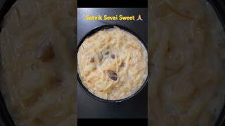 Satvik Sevai Sweet  सात्विक सेवईं  खीर प्रसाद  Payasem  Easy recipe  Atrangi Ahaar  Dessert [upl. by Akihsan]