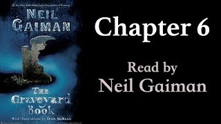 The Graveyard Book Chapter 6  Read by Neil Gaiman [upl. by Cathy]