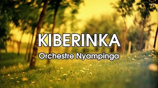 Kiberinka ya Orchestre Nyampinga  Lyrics  Karahanyuze Nyarwanda [upl. by Eanehs184]