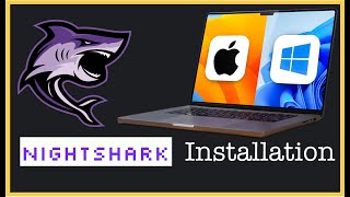 Nightshark Installation Guide  MacOS and Windows [upl. by Ailehs]