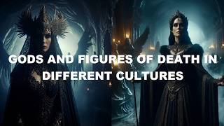 GODS AND FIGURES OF DEATH IN DIFFERENT CULTURES [upl. by Anelas868]