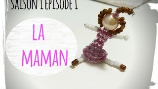 diy perles de rocaille  s1 les personnage ep1 la maman [upl. by Melonie]