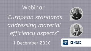 Webinar quotEuropean standards addressing material efficiency aspectsquot [upl. by Imeka]