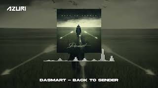 Dasmart  Back To Sender Official Audio [upl. by Auhesoj]