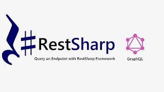 11 RestSharp  GraphQL  Querying an API endpoint [upl. by Rettuc532]