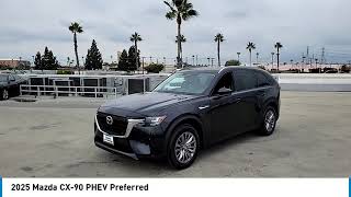 2025 Mazda CX90 PHEV ANAHEIM BUENA PARK TUSTIN IRVINE SANTA ANA WESTMINSTER PLACENTIA YORBA LINDA [upl. by Eenobe499]