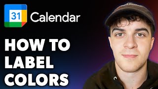 How to Label Google Calendar Colors Full 2024 Guide [upl. by Esor]