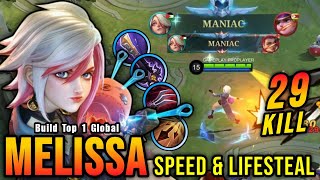 29 Kills  MANIAC ATK Speed amp Lifesteal Build Melissa is Broken  Build Top 1 Global Melissa  MLBB [upl. by Lunetta910]