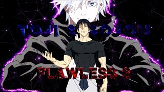 Jujutsu Kaisen  Flawless 2 Gojo amp Toji AMVEDIT UHD📲 Node Video [upl. by Suruat]