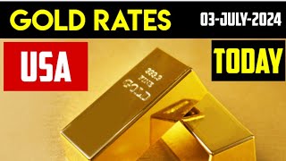 Today Gold Price in USA 22 amp 24 Carat Gold Rate in USD 03 JULY 2024 [upl. by Merola]