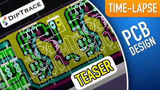 Super Fast PCB Designing TEASER  TimeLapse in DipTrace  ELECTROINDIA [upl. by Haliehs]