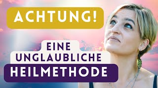 Eine unglaubliche Heilmethode der neuen Zeit 💚 channeling [upl. by Hermosa]