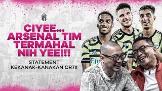 SKUAD TERMAHAL ARSENAL MAKIN BAHAYA MUSIM DEPAN STATEMENT RONALDO KEKANAKKANAKAN  R66 Sports [upl. by Anniahs]