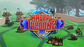 СОЗДАЕМ ЛУЧШУЮ ММОРПГ  MMORPG TYCOON 2 ПРОХОЖДЕНИЕ [upl. by Hoang]