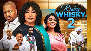 RISKY WHISKY SEASON 2 IK OGBONNA CHIOMA EMENIKE GEORGINA IBEH TESSY DIAMOND 2023 LATEST MOVIES [upl. by Aniratac]